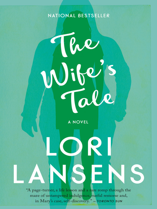 Title details for The Wife's Tale by Lori Lansens - Wait list